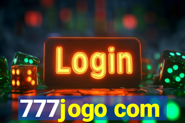 777jogo com