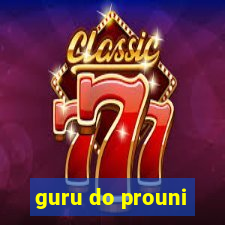 guru do prouni