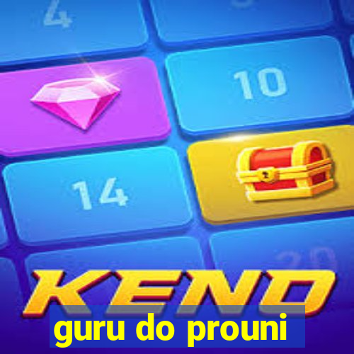 guru do prouni
