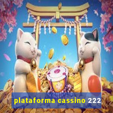plataforma cassino 222