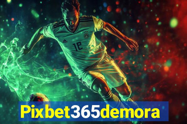 Pixbet365demora