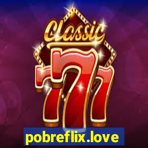 pobreflix.love