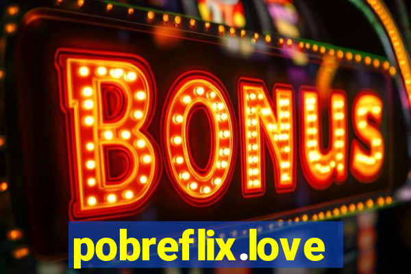 pobreflix.love
