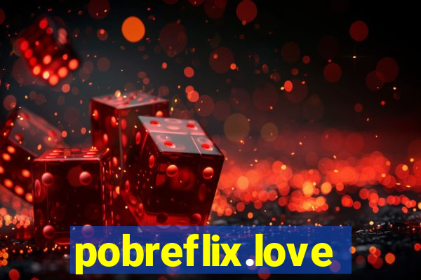 pobreflix.love