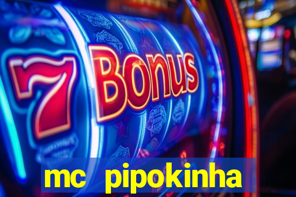mc pipokinha privacy vazados