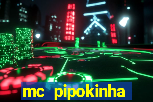 mc pipokinha privacy vazados