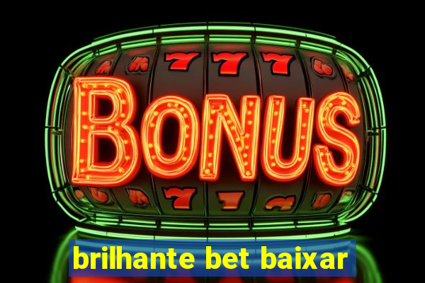 brilhante bet baixar