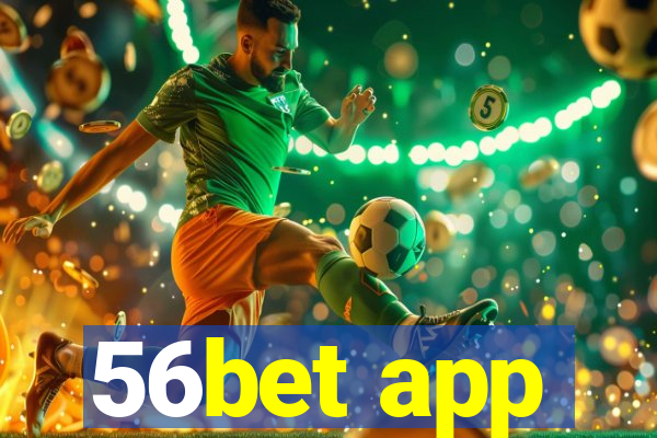 56bet app