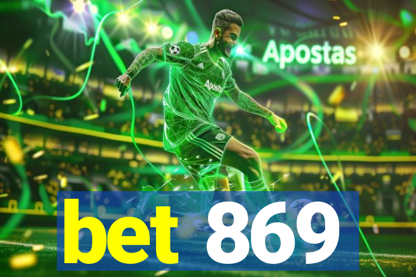 bet 869