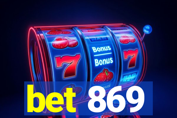 bet 869