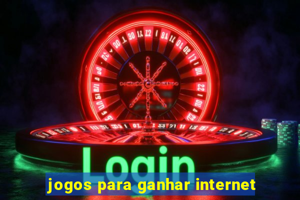 jogos para ganhar internet