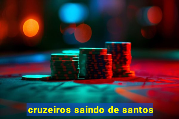 cruzeiros saindo de santos