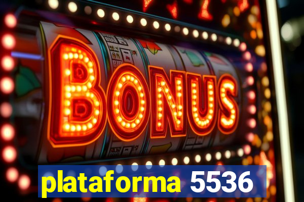 plataforma 5536