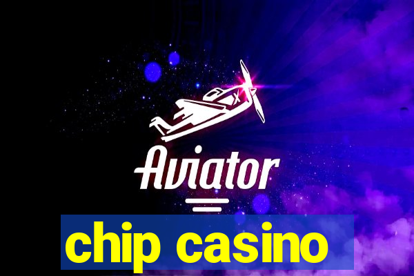 chip casino