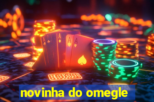 novinha do omegle
