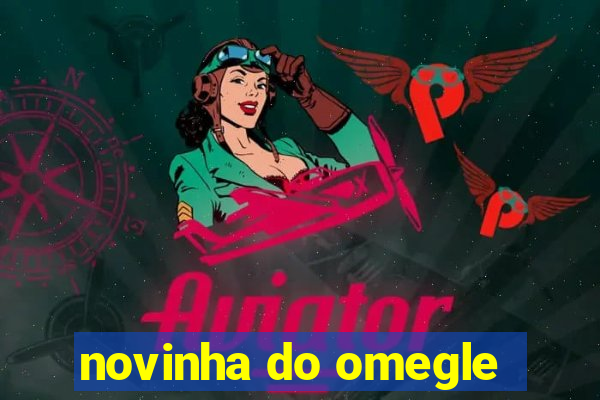 novinha do omegle