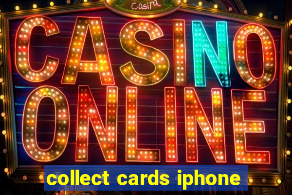 collect cards iphone
