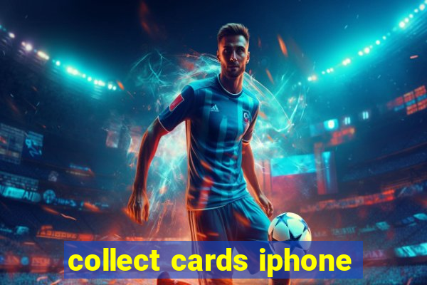 collect cards iphone