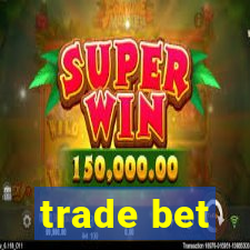trade bet