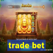 trade bet