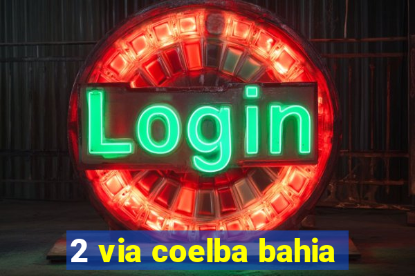 2 via coelba bahia