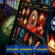 ativador windows 7 reloader