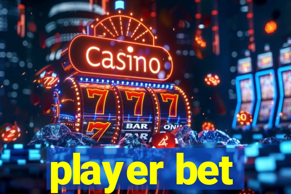player bet