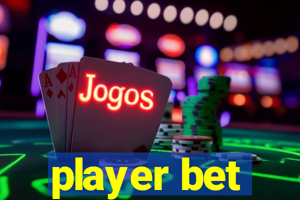 player bet