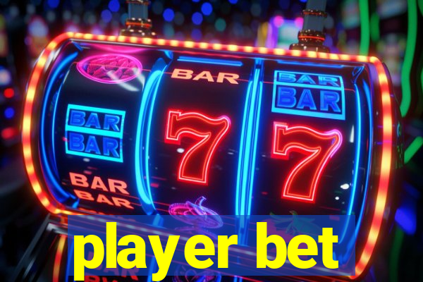 player bet