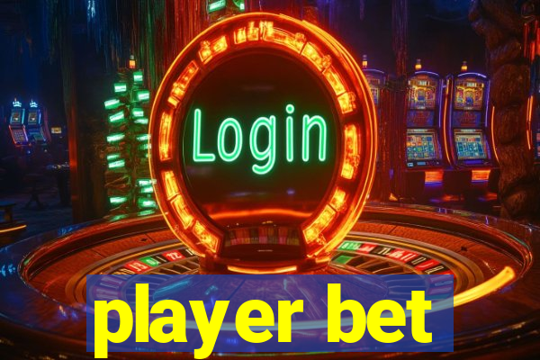 player bet