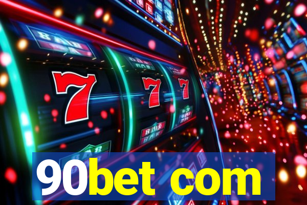 90bet com