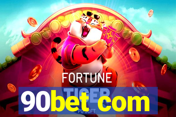 90bet com