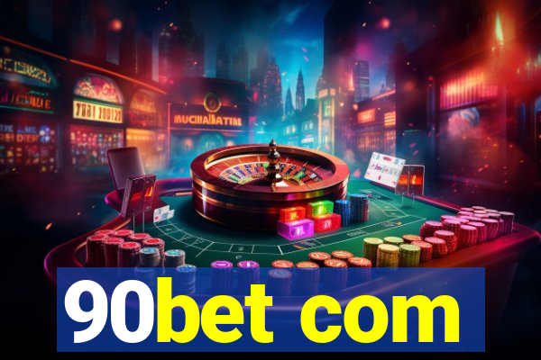 90bet com
