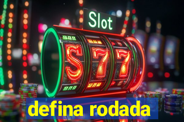 defina rodada