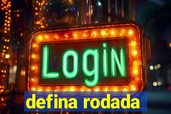 defina rodada