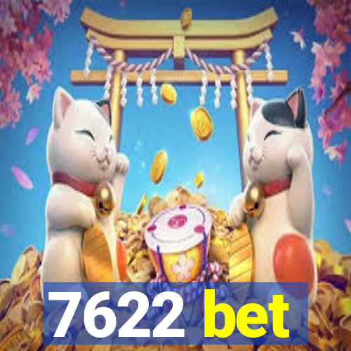 7622 bet