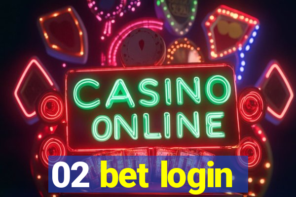 02 bet login