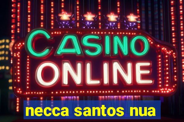 necca santos nua