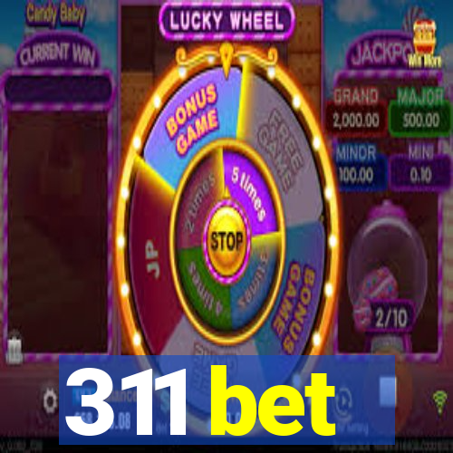 311 bet