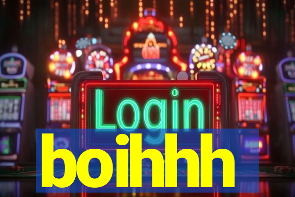 boihhh