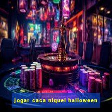 jogar caca niquel halloween