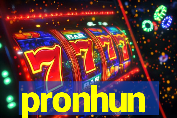 pronhun