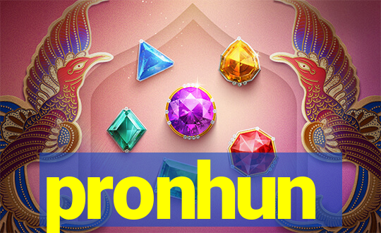 pronhun