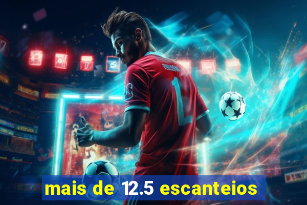 mais de 12.5 escanteios