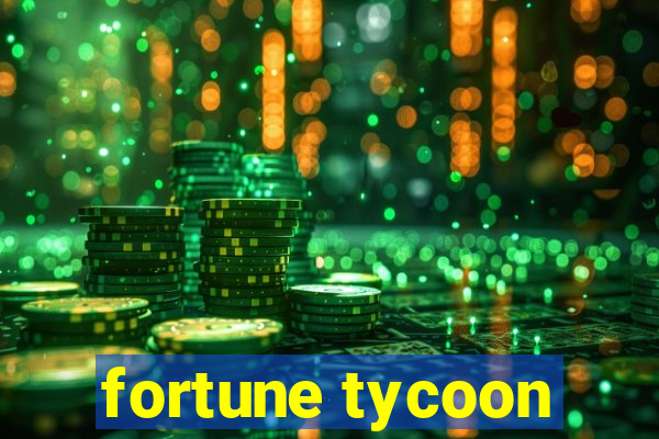 fortune tycoon