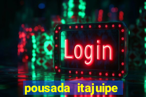 pousada itajuipe vitoria da conquista