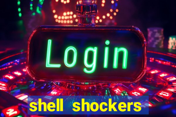 shell shockers unblocked links