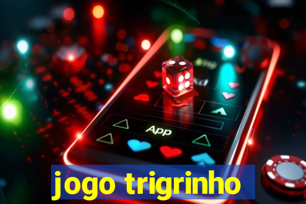 jogo trigrinho