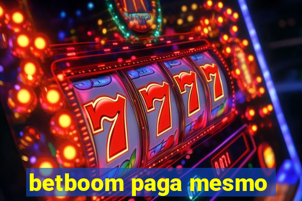 betboom paga mesmo