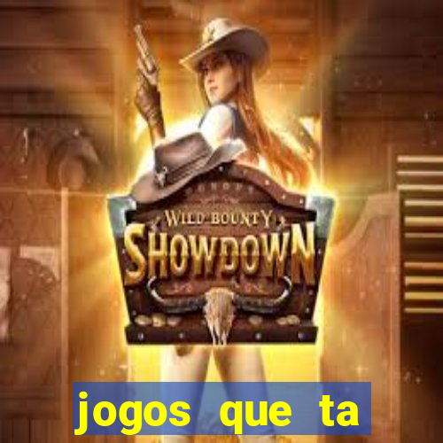 jogos que ta pagando agora